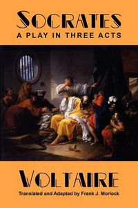 Cover image for Socrates: A Play in Three Acts