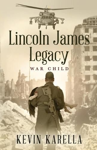 Lincoln James Legacy: War Child