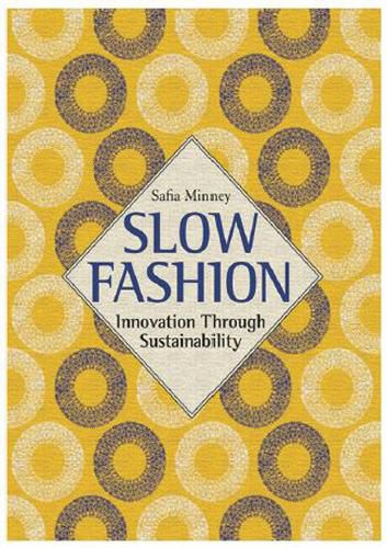 Slow Fashion: Aesthetics Meets Ethics