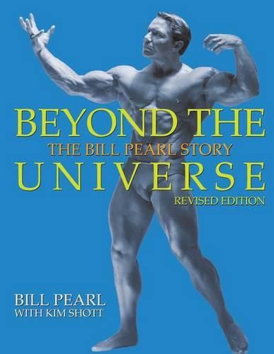 Cover image for Beyond the Universe: The Bill Pearl Story