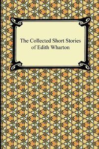 Cover image for The Collected Short Stories of Edith Wharton