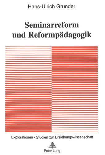 Seminarreform Und Reformpaedagogik