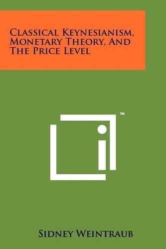 Cover image for Classical Keynesianism, Monetary Theory, and the Price Level