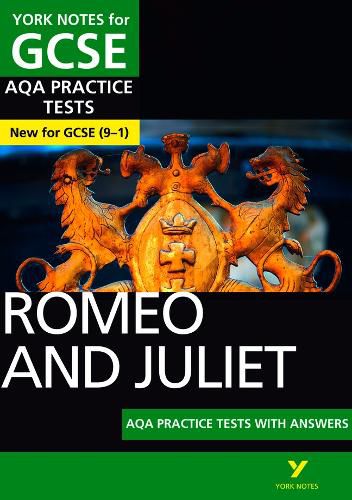 Cover image for Romeo and Juliet PRACTICE TESTS: York Notes for GCSE (9-1): - the best way to practise and feel ready for 2022 and 2023 assessments and exams