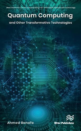 Cover image for Quantum Computing and Other Transformative Technologies