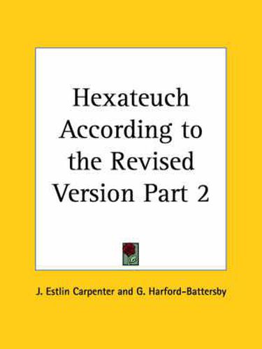 Cover image for Hexateuch according to the Revised Version Vol. 2 (1900)