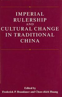 Cover image for Imperial Rulership and Cultural Change in Traditional China