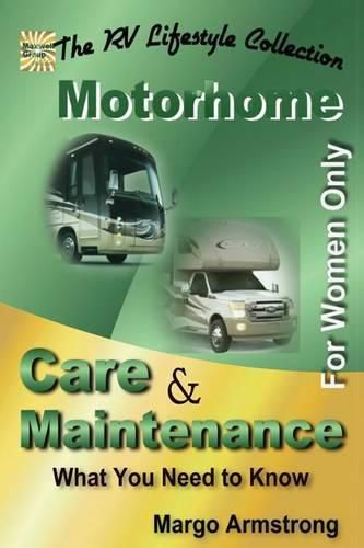 Cover image for For Women Only: Motorhome Care & Maintenance: What You Need to Know