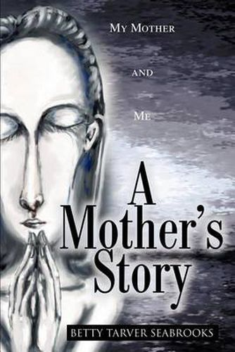 Cover image for A Mother's Story: My Mother and Me