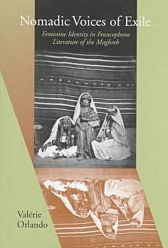 Cover image for Nomadic Voices of Exile: Feminine Identity in the Francophone Literature of the Maghreb