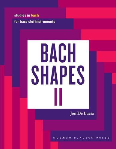 Cover image for Bach Shapes II: Studies in Bach for Bass Clef Instruments