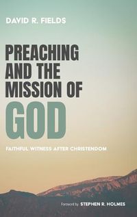 Cover image for Preaching and the Mission of God