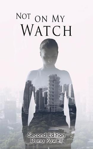 Cover image for Not On MY Watch: Second Edition