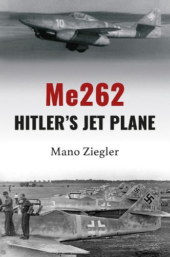 Cover image for Me262: Hitler's Jet Plane