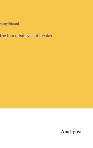 Cover image for The four great evils of the day