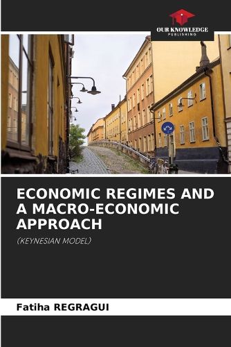 Cover image for Economic Regimes and a Macro-Economic Approach