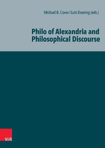 Cover image for Philo of Alexandria and Philosophical Discourse