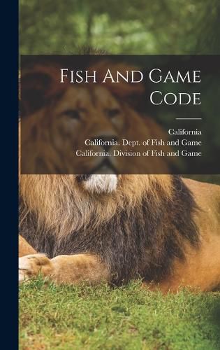 Cover image for Fish And Game Code