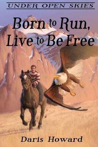Cover image for Born To Run, Live To Be Free