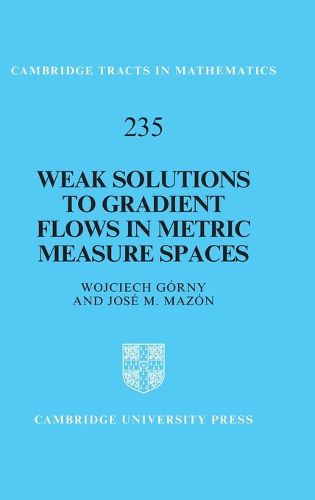 Cover image for Weak Solutions to Gradient Flows in Metric Measure Spaces