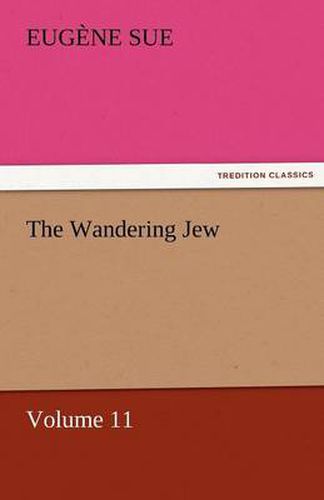 Cover image for The Wandering Jew - Volume 11