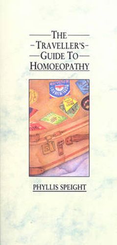 Cover image for The Traveller's Guide To Homoeopathy