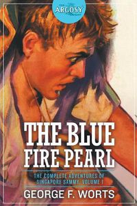 Cover image for The Blue Fire Pearl - The Complete Adventures of Singapore Sammy, Volume 1