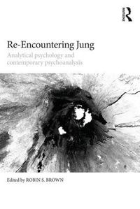 Cover image for Re-Encountering Jung: Analytical psychology and contemporary psychoanalysis