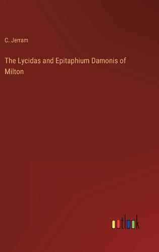 Cover image for The Lycidas and Epitaphium Damonis of Milton