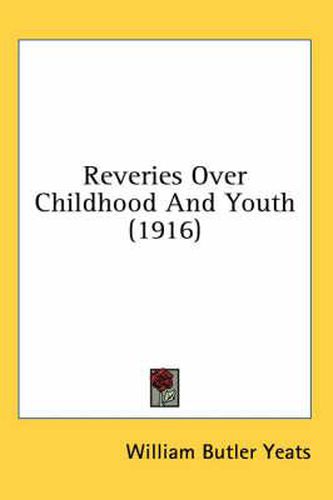 Cover image for Reveries Over Childhood and Youth (1916)