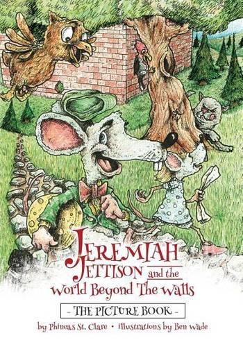 Cover image for Jeremiah Jettison and the World Beyond the Walls (The Picture Book)