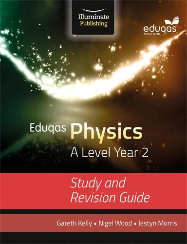 Cover image for Eduqas Physics for A Level Year 2: Study and Revision Guide