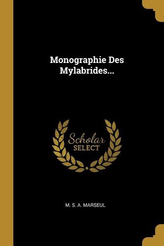 Cover image for Monographie Des Mylabrides...