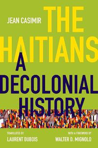 Cover image for The Haitians: A Decolonial History