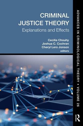 Cover image for Criminal Justice Theory: Explanations and Effects