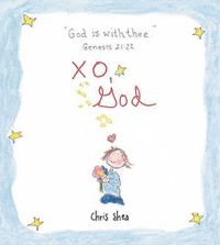 Cover image for XO, God: Notes to Inspire, Comfort, Cheer, and Encourage You and Yours