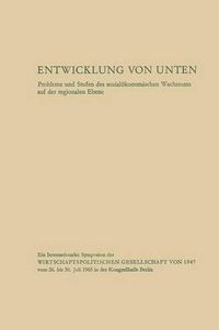 Cover image for Entwicklung Von Unten: Probleme Und Stufen Des Sozialoekonomischen Wachstums Auf Der Regionalen Ebene