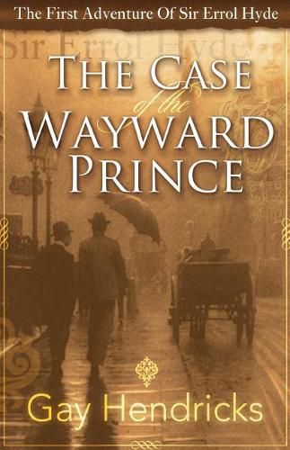 Cover image for The First Adventure of Sir Errol Hyde: The Case of the Wayward Prince