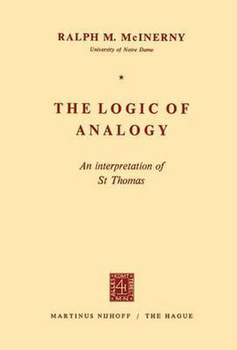 Cover image for The Logic of Analogy: An Interpretation of St Thomas