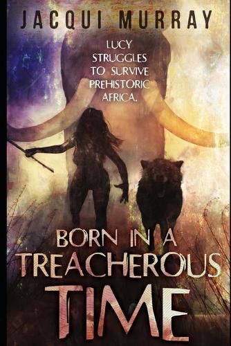 Cover image for Born in a Treacherous Time