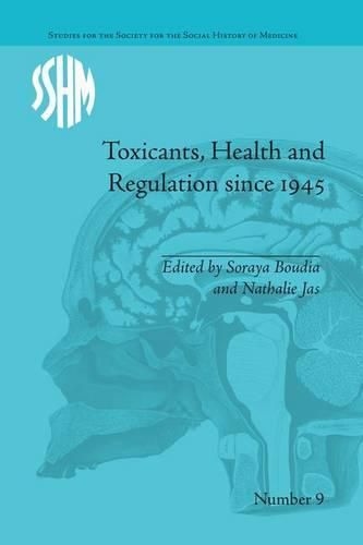 Cover image for Toxicants, Health and Regulation since 1945