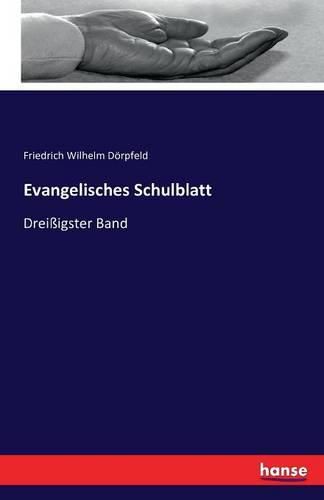 Cover image for Evangelisches Schulblatt: Dreissigster Band