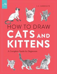 Cover image for How to Draw Cats and Kittens: A Complete Guide for Beginners