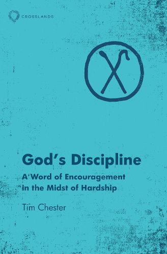 Cover image for God's Discipline: A Word of Encouragement in the Midst of Hardship
