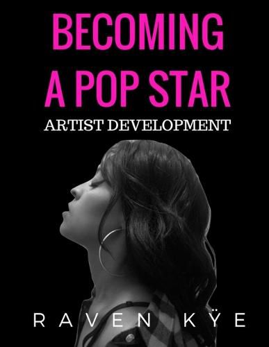 Cover image for Becoming a Pop Star: Artist Development