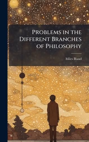 Cover image for Problems in the Different Branches of Philosophy