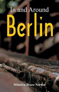 Cover image for In and Around Berlin