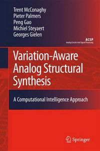 Cover image for Variation-Aware Analog Structural Synthesis: A Computational Intelligence Approach
