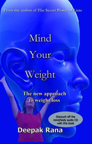 Cover image for Mind Your Weight: The New Approach to Weight Loss