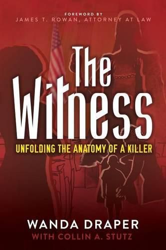Cover image for Witness: Unfolding the Anatomy of a Killer